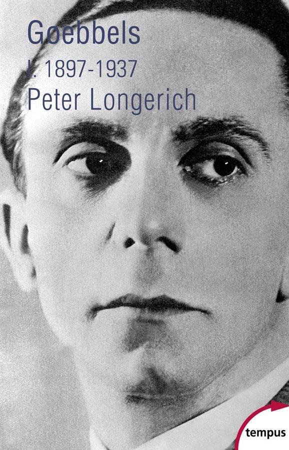 Couverture du livre Goebbels, Tome 1, par Peter Longerich - &Eacute;ditions Tempus Perrin