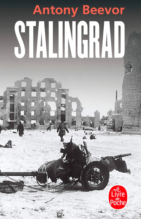 Couverture du livre Stalingrad d'Antony Beevor - Éditions Le Livre de Poche